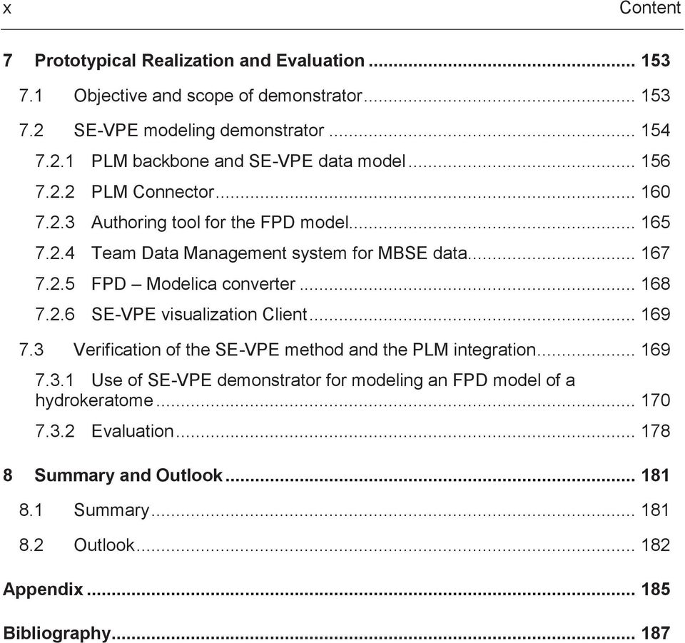 .. 168 7.2.6 SE-VPE visualization Client... 169 7.3 Verification of the SE-VPE method and the PLM integration... 169 7.3.1 Use of SE-VPE demonstrator for modeling an FPD model of a hydrokeratome.