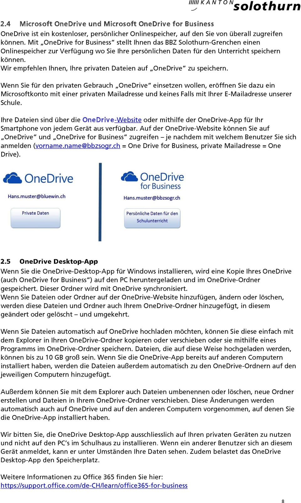 Wir empfehlen Ihnen, Ihre privaten Dateien auf OneDrive zu speichern.