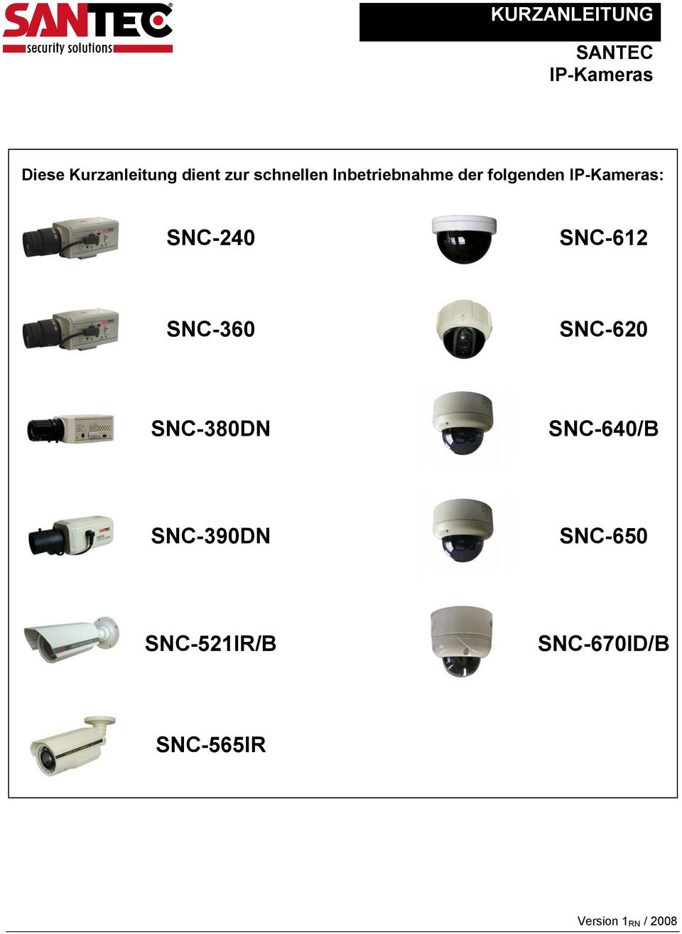 SNC-240 SNC-612 SNC-360 SNC-620 SNC-380DN SNC-640/B