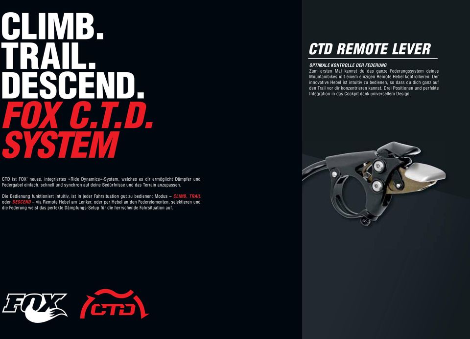 CTD ist FOX neues, integriertes»ride Dynamics«-System, welches es dir ermöglicht Dämpfer und Federgabel einfach, schnell und synchron auf deine Bedürfnisse und das Terrain anzupassen.
