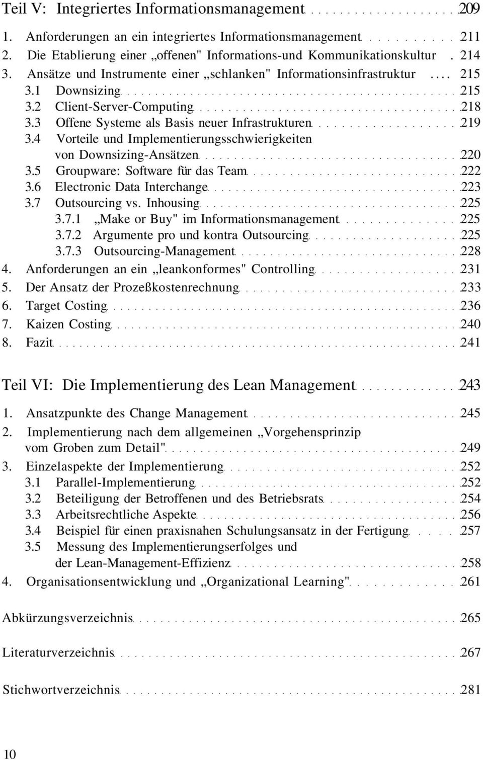 4 Vorteile und Implementierungsschwierigkeiten von Downsizing-Ansätzen 220 3.5 Groupware: Software für das Team 222 3.6 Electronic Data Interchange 223 3.7 