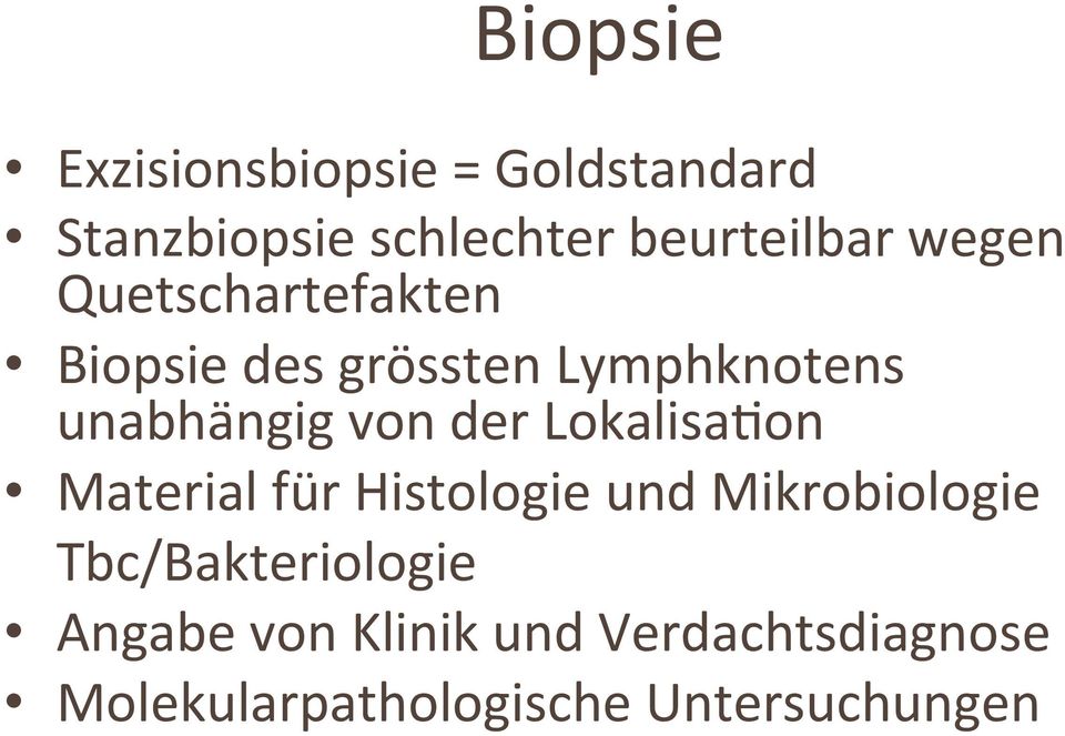 der Lokalisa3on Material für Histologie und Mikrobiologie Tbc/Bakteriologie