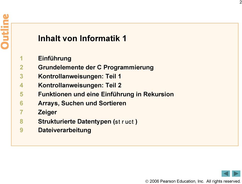 Teil 2 5 Funktionen und eine Einführung in Rekursion 6 Arrays, Suchen