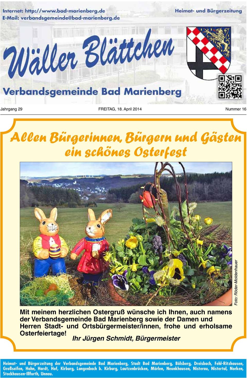 Verbandsgemeinde Bad Marienberg sowie der Damen und Herren Stadt- und Ortsbürgermeister/innen, frohe und erholsame Osterfeiertage!