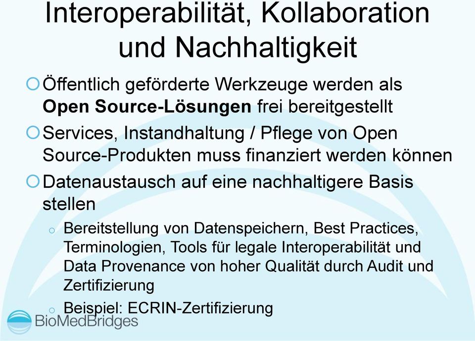 Datenaustausch auf eine nachhaltigere Basis stellen Bereitstellung von Datenspeichern, Best Practices, Terminologien,