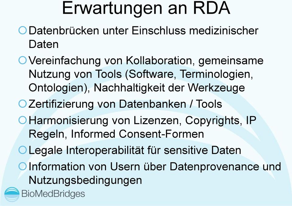 Zertifizierung von Datenbanken / Tools Harmonisierung von Lizenzen, Copyrights, IP Regeln, Informed