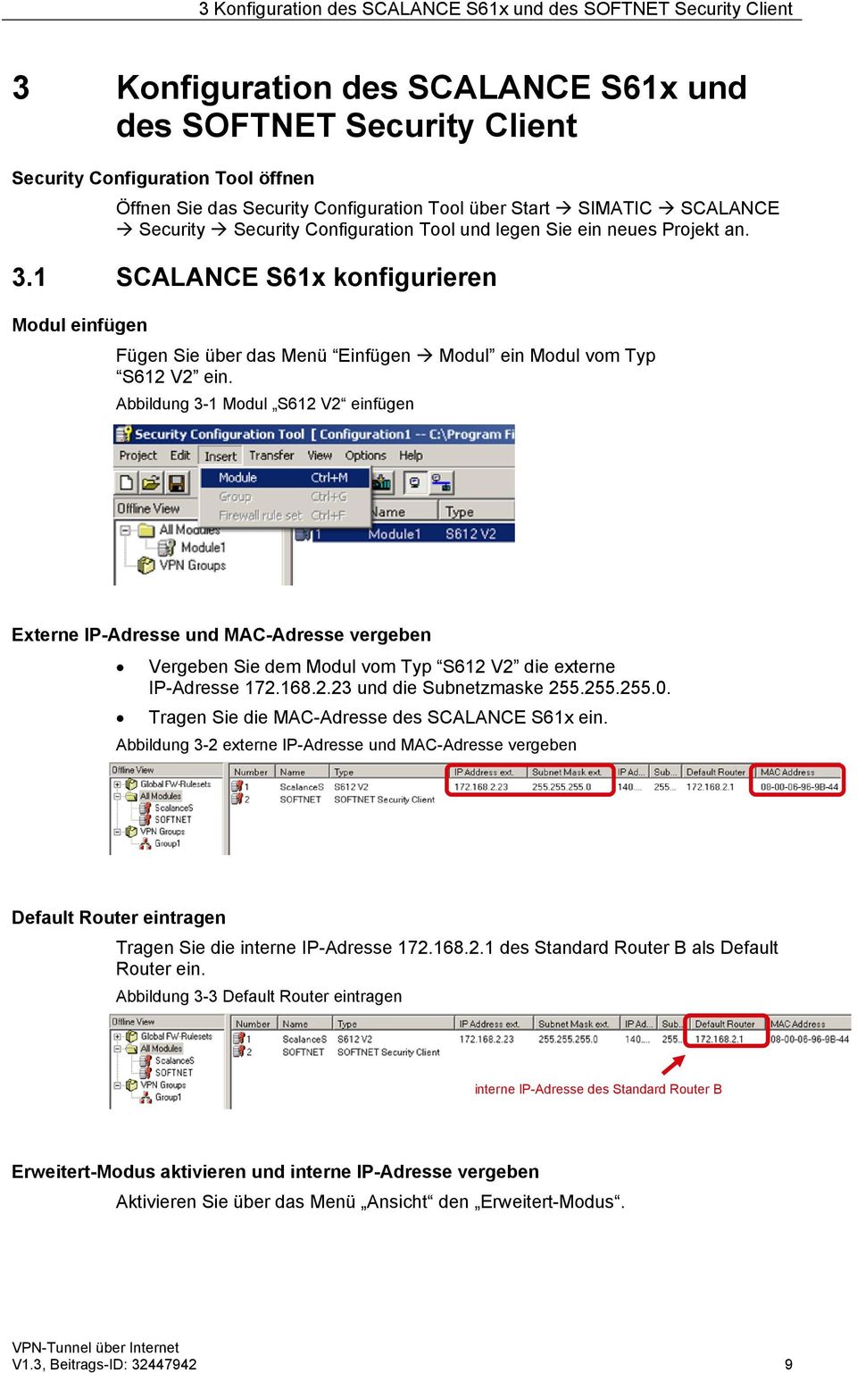 1 SCALANCE S61x konfigurieren Modul einfügen Fügen Sie über das Menü Einfügen Modul ein Modul vom Typ S612 V2 ein.