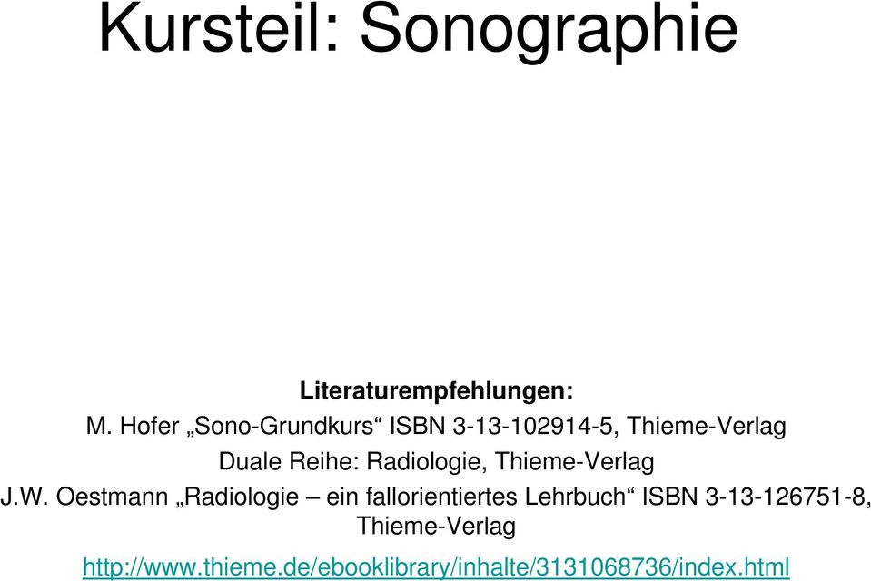 Radiologie, Thieme-Verlag J.W.