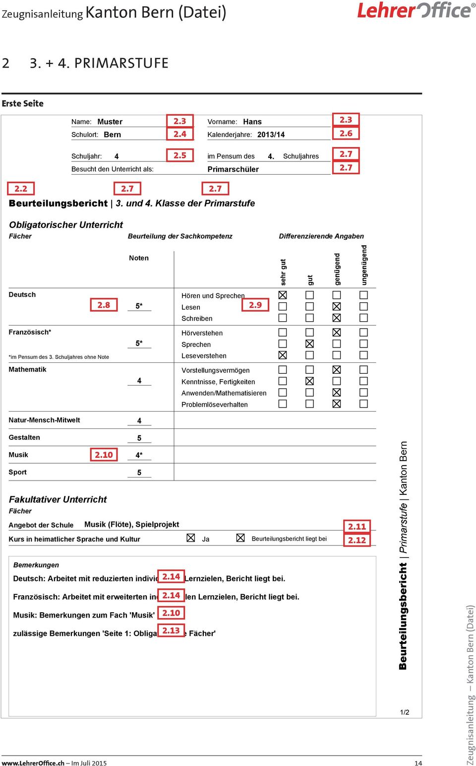 8 *im Pensum des 3. Schuljahres ohne Note Mathematik 5* 5* 4 Hören und Sprechen Lesen Schreiben Hörverstehen Sprechen Leseverstehen 2.