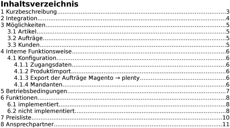 ..6 4.1.3 Export der Aufträge Magento plenty...6 4.1.4 Mandanten...6 5 Betriebsbedingungen...7 6 Funktionen.
