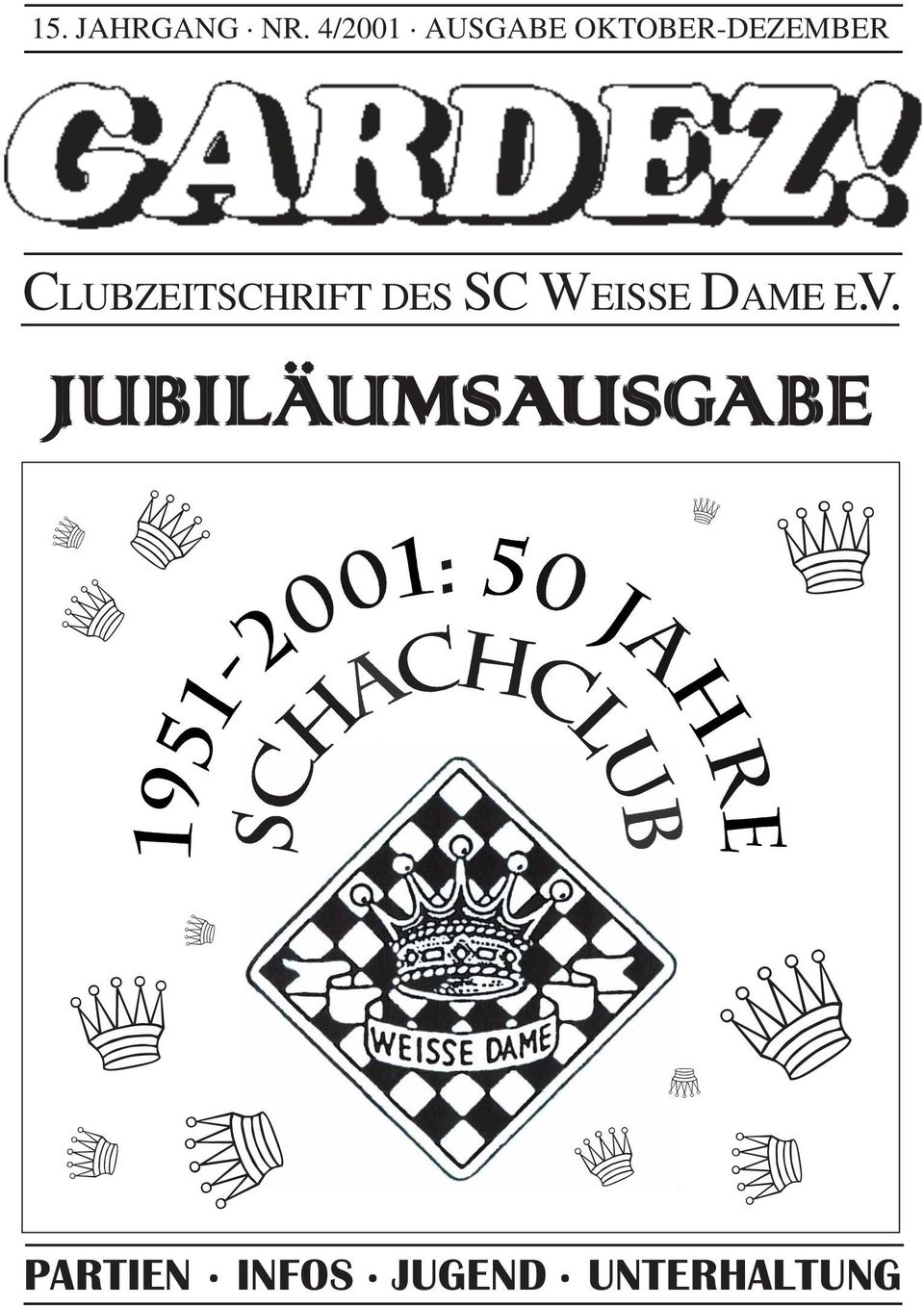 CLUBZEITSCHRIFT DES SC WEISSE DAME E.V.