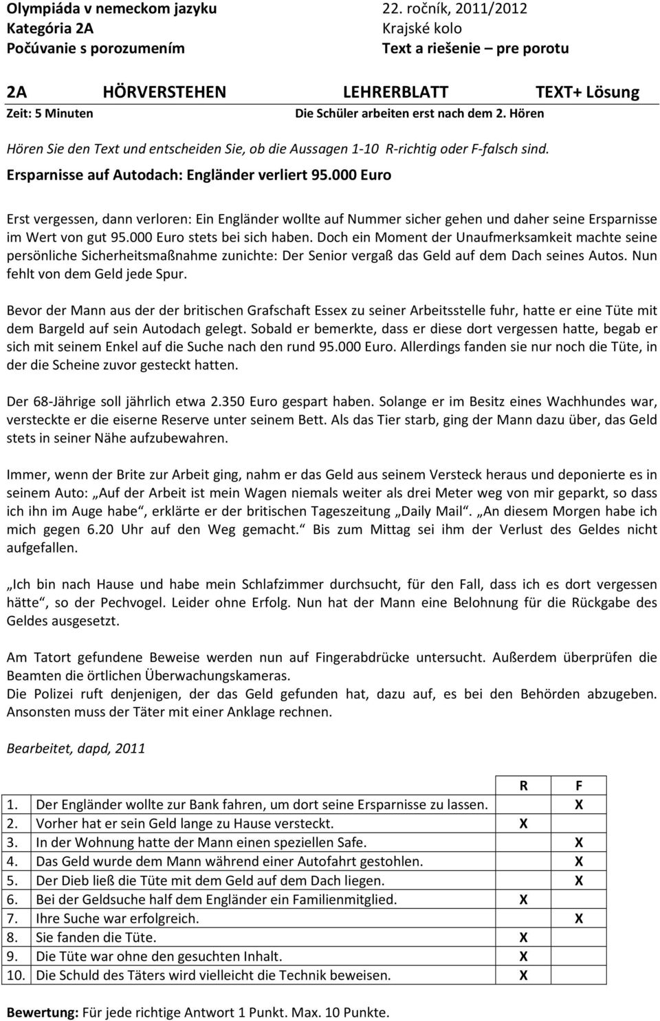 000 Euro Erst vergessen, dann verloren: Ein Engländer wollte auf Nummer sicher gehen und daher seine Ersparnisse im Wert von gut 95.000 Euro stets bei sich haben.