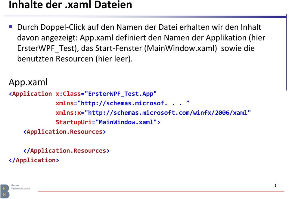 xaml) sowie die benutzten Resourcen(hier leer). App.xaml <Application x:class="ersterwpf_test.app" xmlns="http://schemas.