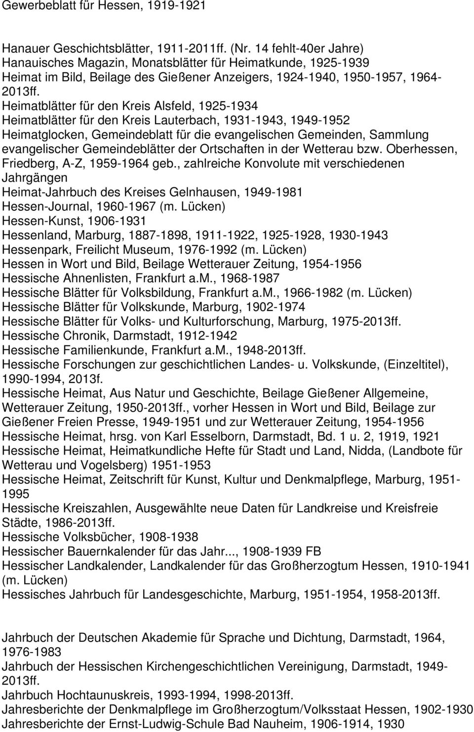 1925-1934 Heimatblätter für den Kreis Lauterbach, 1931-1943, 1949-1952 Heimatglocken, Gemeindeblatt für die evangelischen Gemeinden, Sammlung evangelischer Gemeindeblätter der Ortschaften in der
