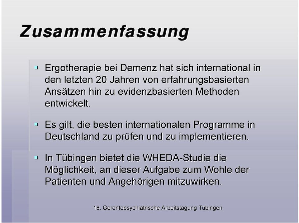 Es gilt, die besten internationalen Programme in Deutschland zu prüfen und zu implementieren.