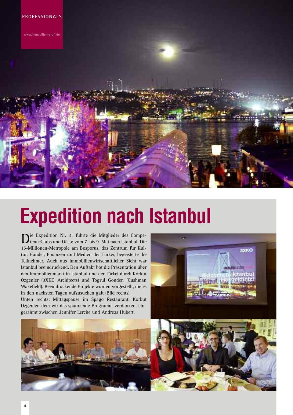 Auch aus immobilienwirtschaftlicher Sicht war Istanbul beeindruckend.