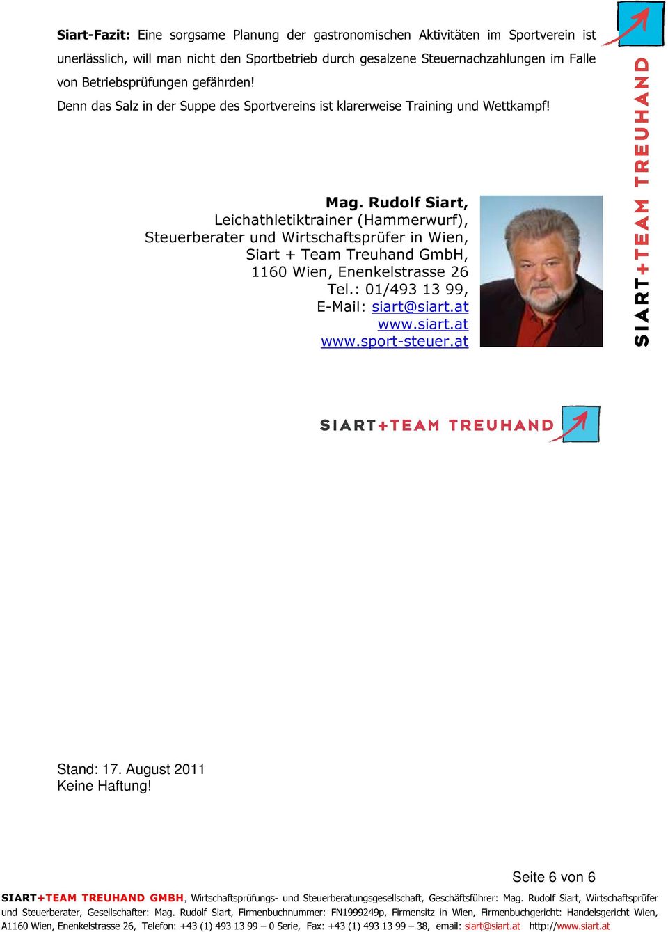 Rudolf Siart, Leichathletiktrainer (Hammerwurf), Steuerberater und Wirtschaftsprüfer in Wien, Siart + Team Treuhand GmbH, 1160 Wien, Enenkelstrasse 26 Tel.