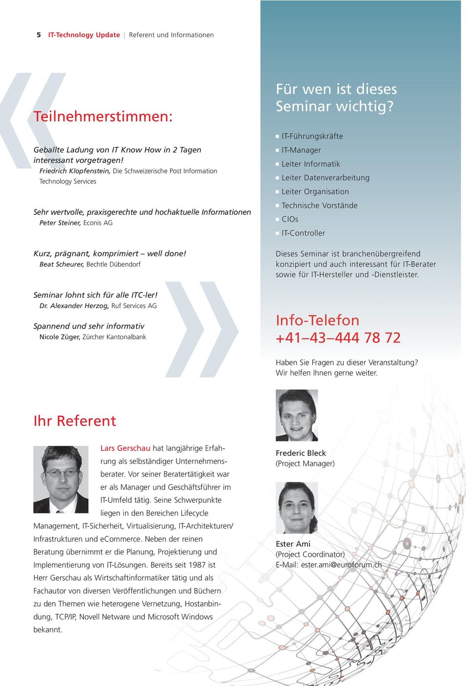 done! Beat Scheurer, Bechtle Dübendorf Seminar lohnt sich für alle ITC-ler! Dr.