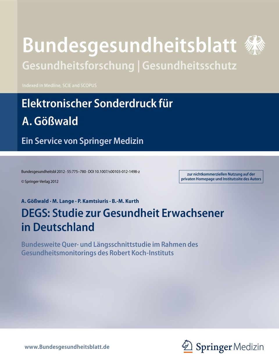 1007/s00103-012-1498-z Springer-Verlag 2012 zur nichtkommerziellen Nutzung auf der privaten Homepage und Institutssite des Autors A. Gößwald M.