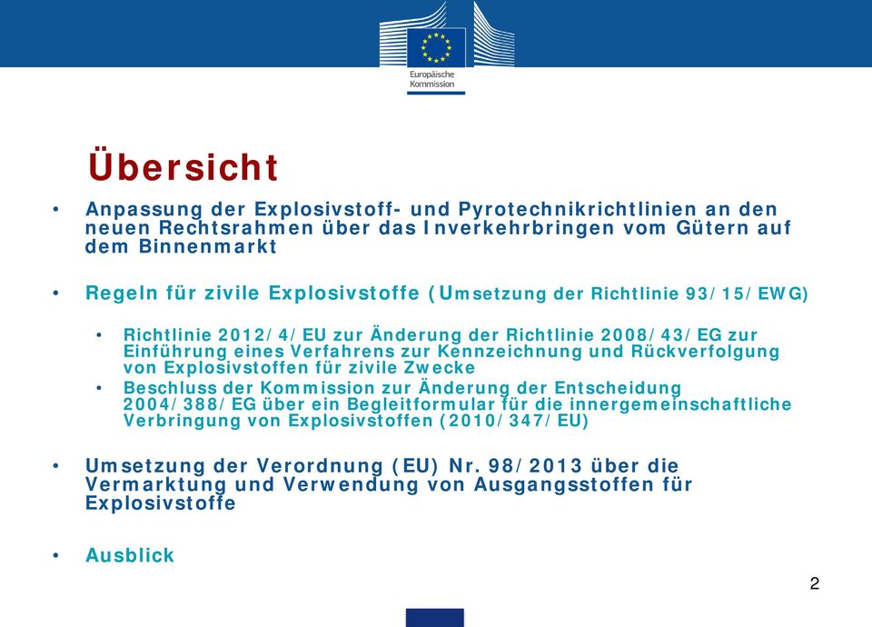 Rückverfolgung von Explosivstoffen für zivile Zwecke Beschluss der Kommission zur Änderung der Entscheidung 2004/388/EG über ein Begleitformular für die