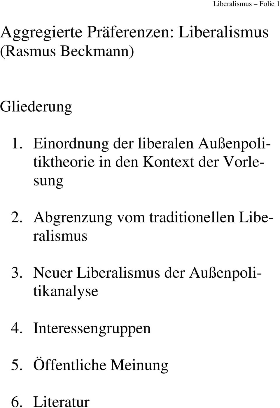 Einordnung der liberalen Außenpolitiktheorie in den Kontext der Vorlesung 2.