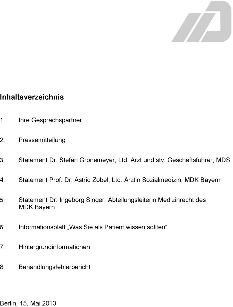 Ärztin Sozialmedizin, MDK Bayern 5. Statement Dr.