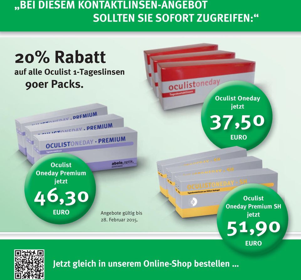 Oculist Oneday jetzt 37,50 Oculist Oneday Premium jetzt 46,30 Angebote