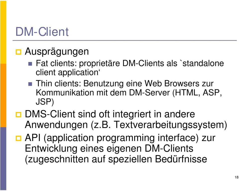 DMS-Client sind oft integriert in andere Anwendungen (z.b.