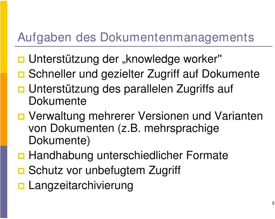 Verwaltung mehrerer Versionen und Varianten von Dokumenten (z.b.