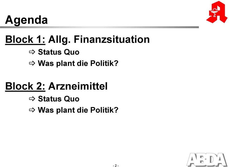 plant die Politik?