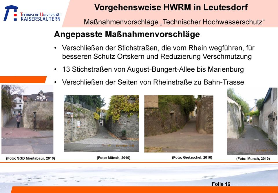 Reduzierung Verschmutzung 13 Stichstraßen von August-Bungert-Allee bis Marienburg Verschließen der Seiten von