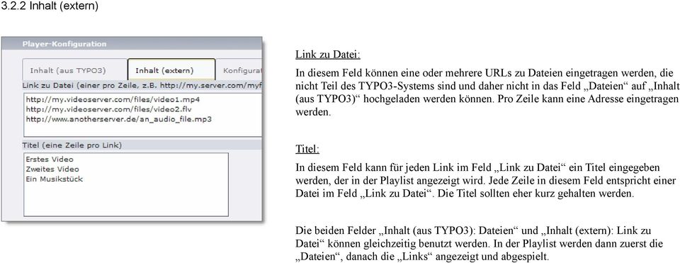 Titel: In diesem Feld kann für jeden Link im Feld Link zu Datei ein Titel eingegeben werden, der in der Playlist angezeigt wird.