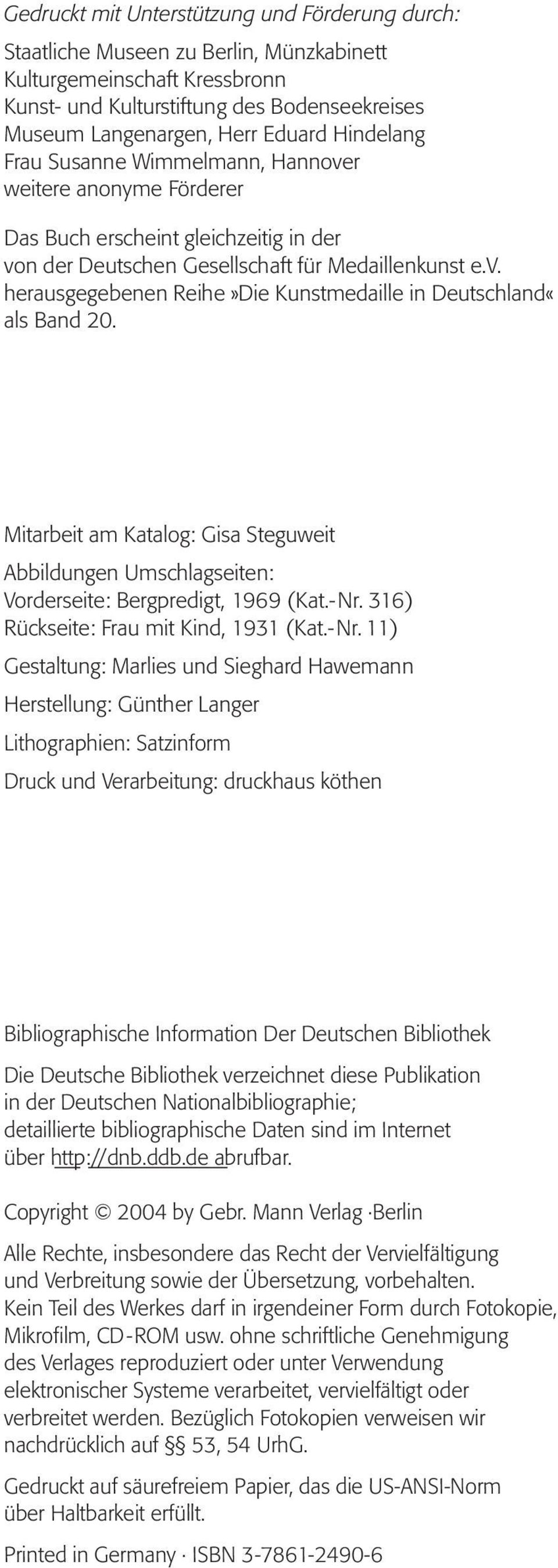 Mitarbeit am Katalog: Gisa Steguweit Abbildungen Umschlagseiten: Vorderseite: Bergpredigt, 1969 (Kat.- Nr.