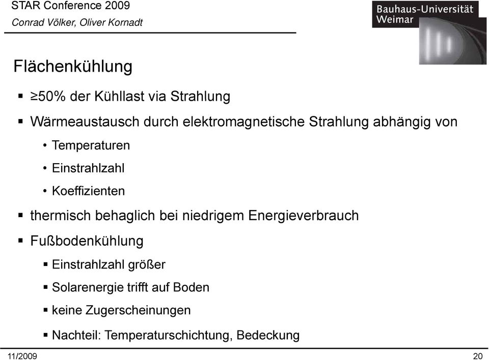 niedrigem Energieverbrauch Fußbodenkühlung Einstrahlzahl größer Solarenergie trifft auf