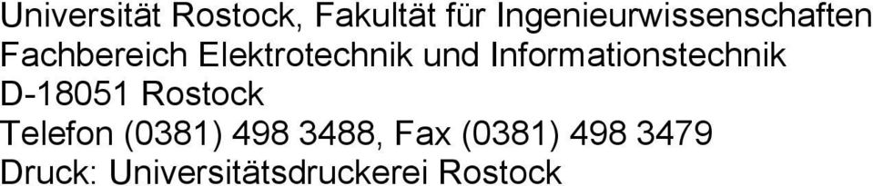 und Informationstechnik D-18051 Rostock Telefon