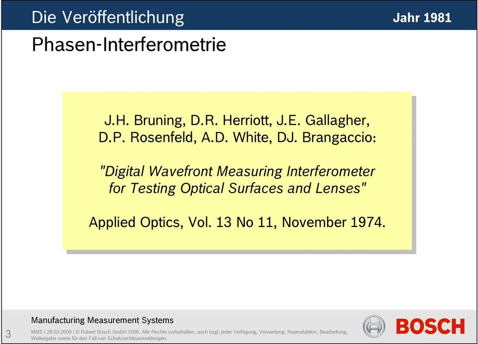 DJ. Brangaccio: "Digital Wavefront Measuring Interferometer for for Testing