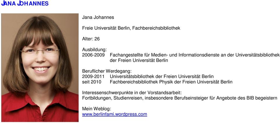 2009-2011 Universitätsbibliothek der Freien Universität Berlin seit 2010 Fachbereichsbibliothek Physik der Freien Universität