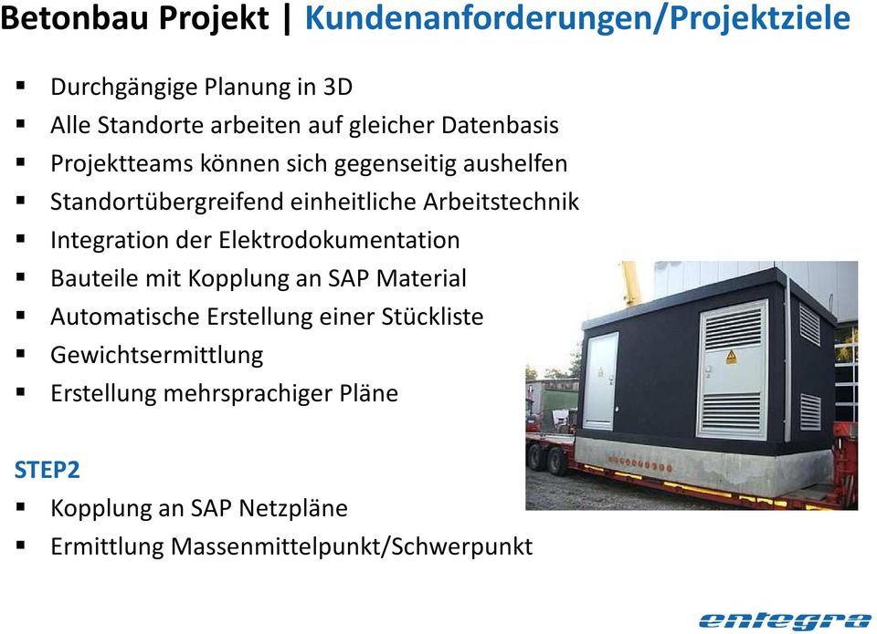 Integration der Elektrodokumentation Bauteile mit Kopplung an SAP Material Automatische Erstellung einer