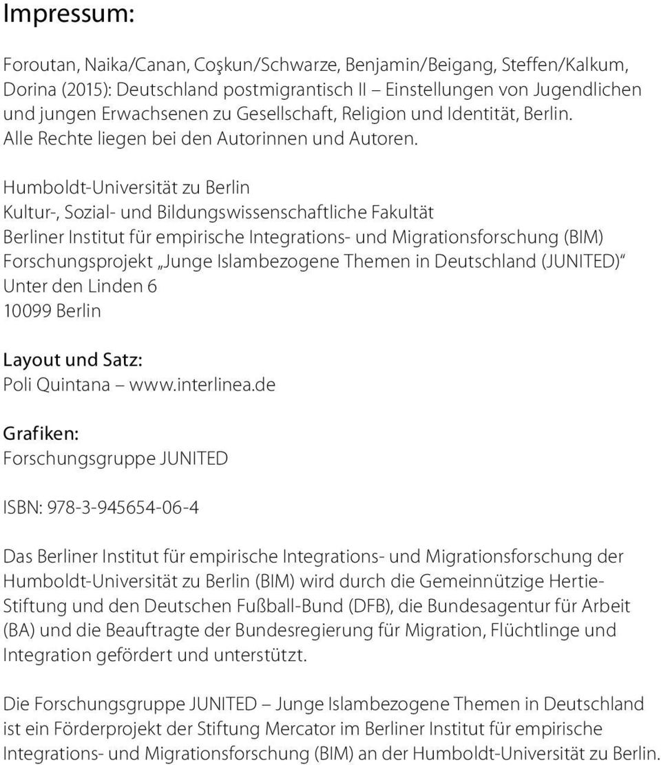 Humboldt-Universität zu Berlin Kultur-, Sozial- und Bildungswissenschaftliche Fakultät Berliner Institut für empirische Integrations- und Migrationsforschung (BIM) Forschungsprojekt Junge