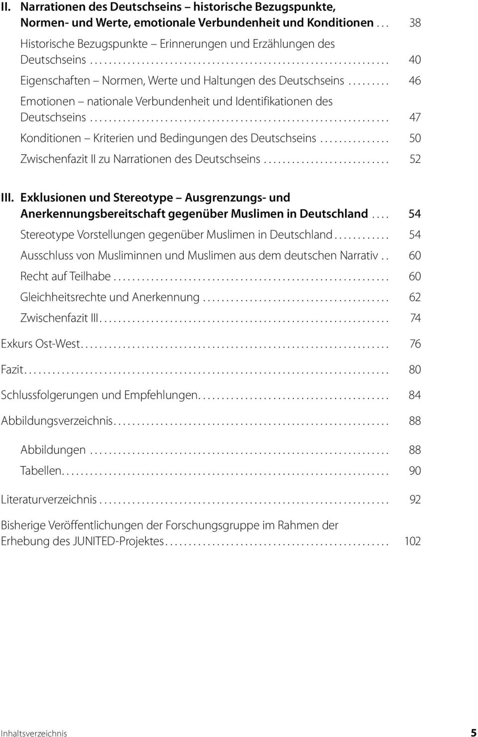 .. 47 Konditionen Kriterien und Bedingungen des Deutschseins... 50 Zwischenfazit II zu Narrationen des Deutschseins... 52 III.