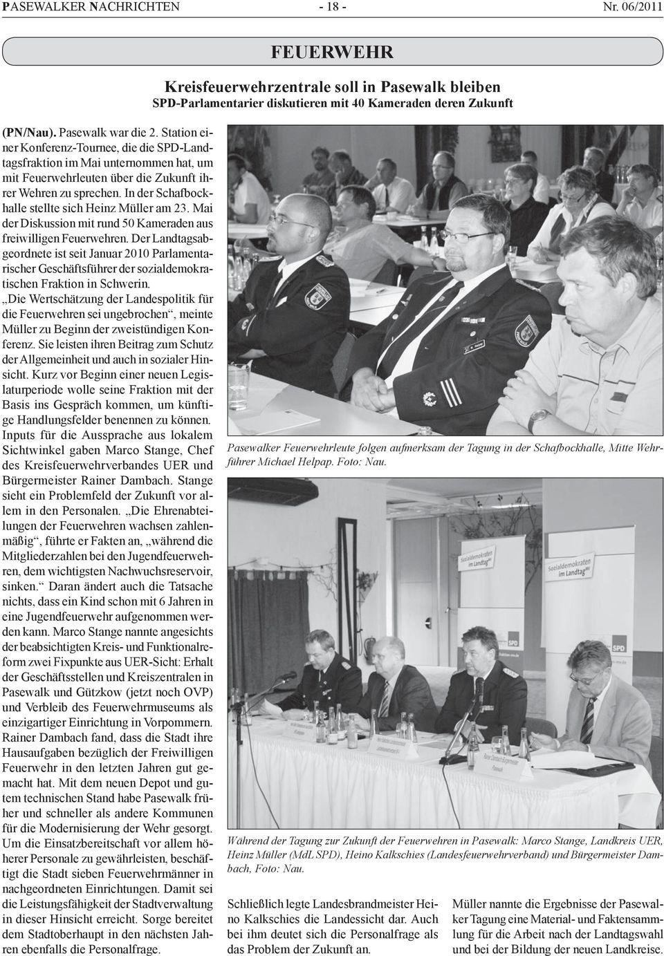 In der Schafbockhalle stellte sich Heinz Müller am 23. Mai der Diskussion mit rund 50 Kameraden aus freiwilligen Feuerwehren.