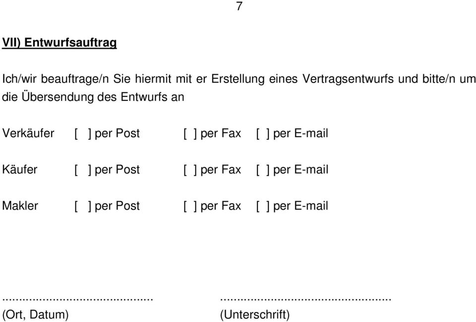 per Post [ ] per Fax [ ] per E-mail Käufer [ ] per Post [ ] per Fax [ ] per