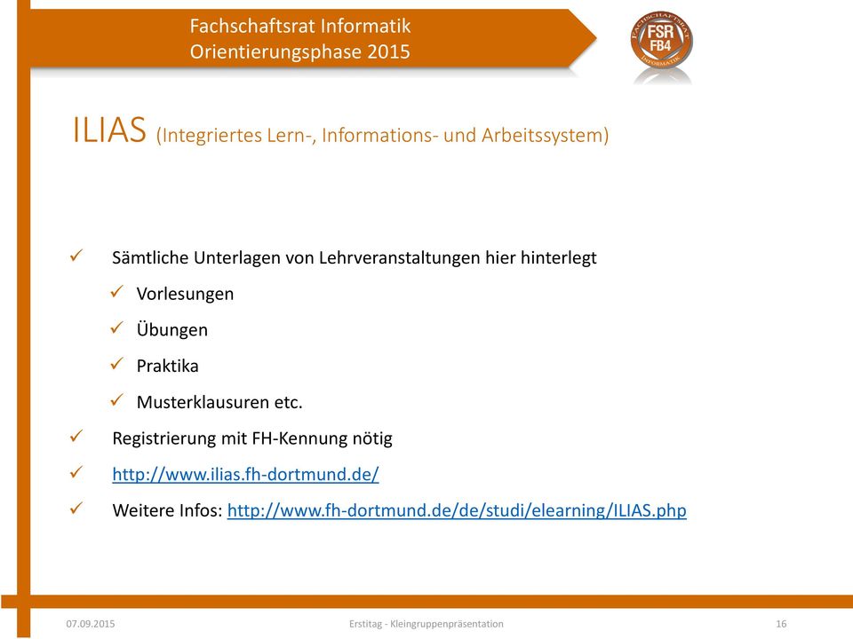 Registrierung mit FH-Kennung nötig http://www.ilias.fh-dortmund.