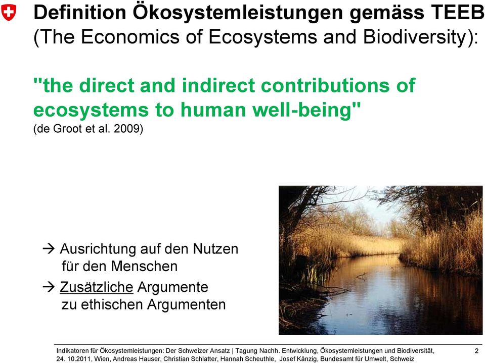 of ecosystems to human well-being" (de Groot et al.