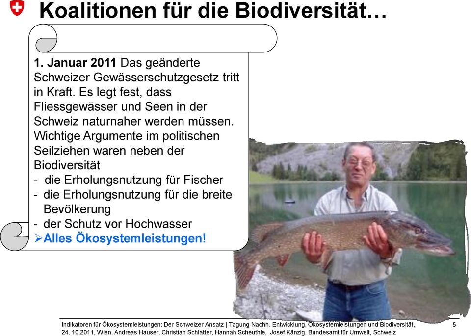 Es legt fest, dass Fliessgewässer und Seen in der Schweiz naturnaher werden müssen.