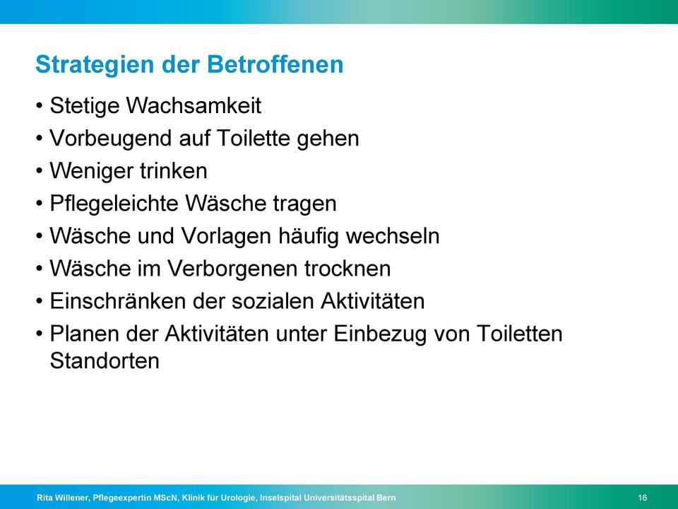 Einschränken der sozialen Aktivitäten Planen der Aktivitäten unter Einbezug von Toiletten