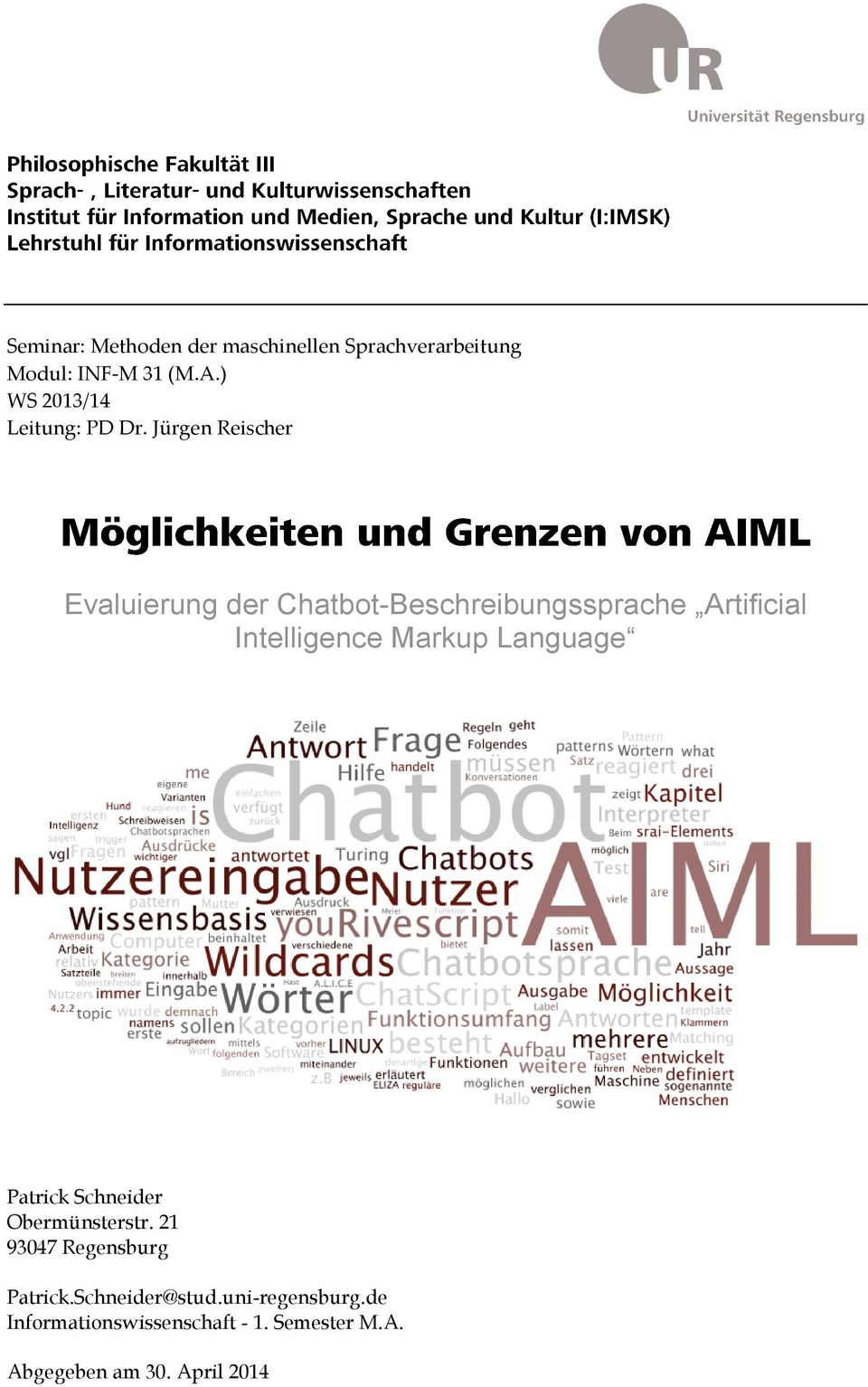 Jürgen Reischer Evaluierung der Chatbot-Beschreibungssprache Artificial Intelligence Markup