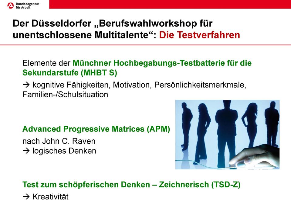 Motivation, Persönlichkeitsmerkmale, Familien-/Schulsituation Advanced Progressive Matrices (APM)