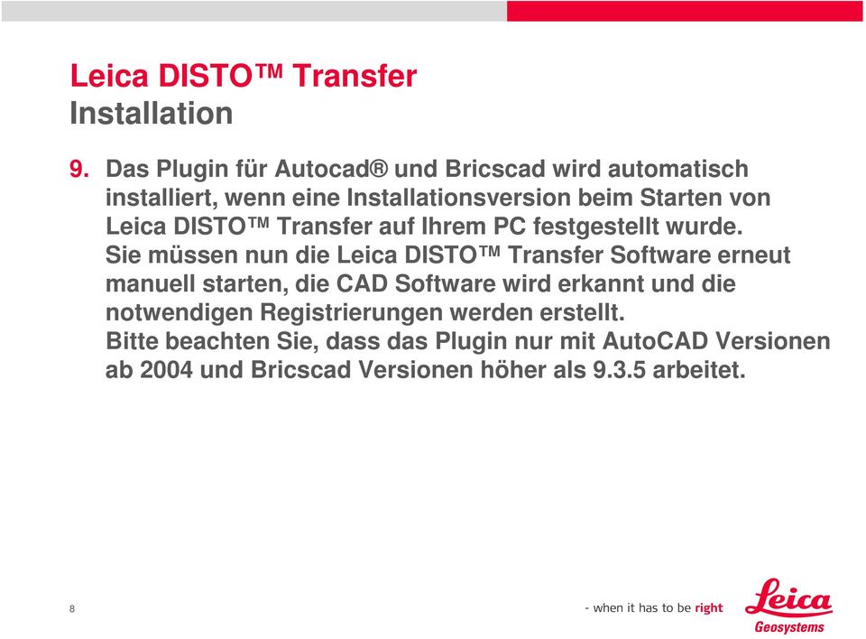Leica DISTO Transfer auf Ihrem PC festgestellt wurde.