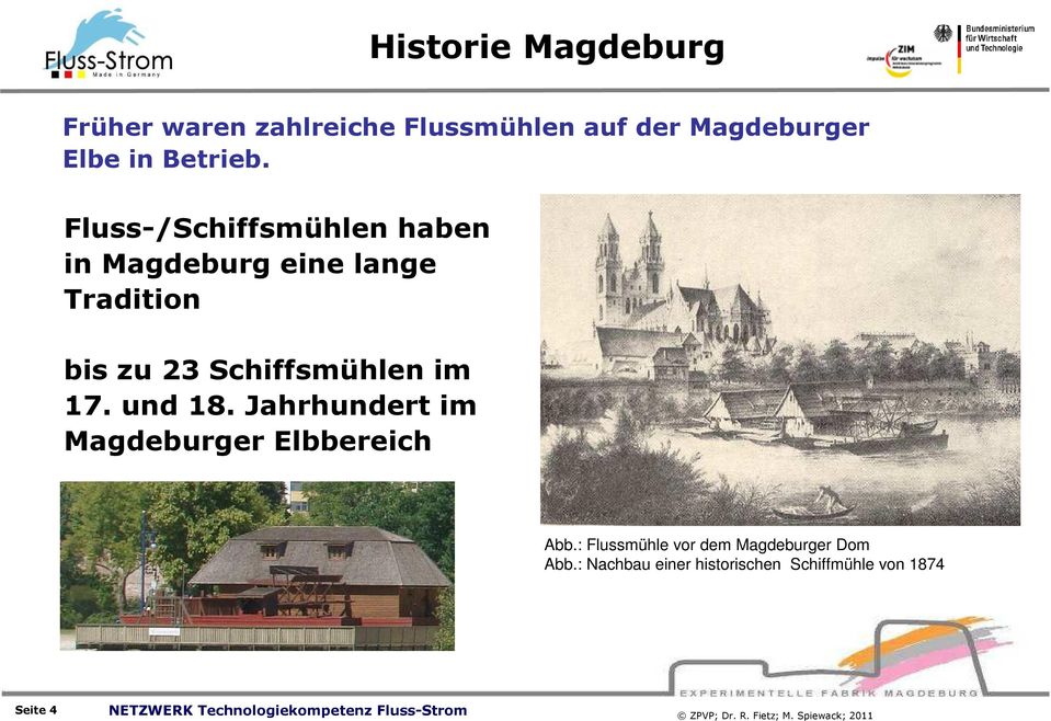 Fluss-/Schiffsmühlen haben in Magdeburg eine lange Tradition bis zu 23